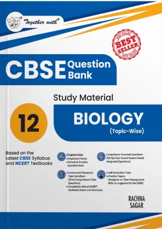 Together with CBSE Question Bank Class 12 Biology for 2025-26 Exam (Chapterwise & Topicwise)